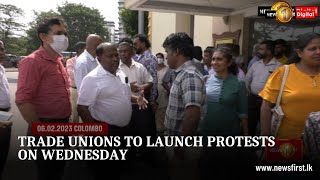 Trade Unions, GMOA and Maha Sangha to launch protests on Wednesday (8)