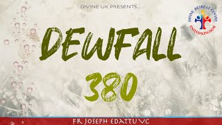 Dewfall 380 - Jesus knows you very well