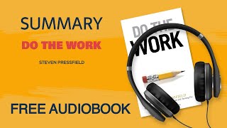 Summary of Do the Work by Steven Pressfield | Free Audiobook