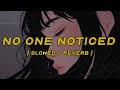 the marías - no one noticed (extended english) [ slowed + reverb ] (lyrics)