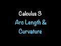 Calculus 3: Arc Length and Curvature (Video #9) | Math with Professor V