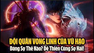 Đội Quân Vong Linh Của Hạo Vũ Hạo Đáng Sợ Đến Mức Nào? Đế Thiên Cũng Phải Dè Chừng! Đấu La Đại Lục 2