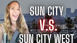 Sun City V.S. Sun City West