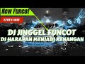 DJ HARAPAN MENJADI KENANGAN _DJ JINGGEL FUNCOT KEREN ABIS