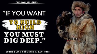 Mongolian Quotes And Proverbs | Ancient Mongolian Quotes!