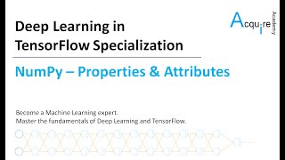 Deep Learning in TensorFlow #1 L2 - NumPy Properties & Attributes