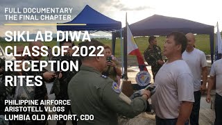 RECEPTION RITES BCMT CLASS SIKLAB DIWA 2022 | THE FINAL EPISODE | PHILIPPINE AIR FORCE | HD