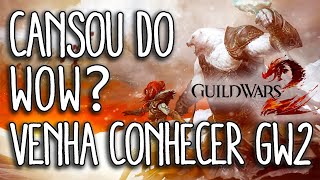 Cansou do WoW? Venha conhecer o Guild Wars 2