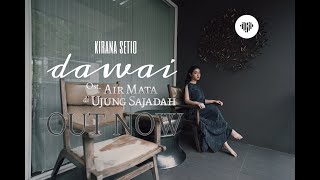 KIRANA SETIO - DAWAI OST. AIR MATA DI UJUNG SAJADAH ( OFFICIAL MUSIC VIDEO )