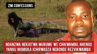 Ndanzwa Nekuitwa Murume We Chikwambo, Nhengo Yangu Inomuka Ichirwadza Nebonde Rezvikwambo