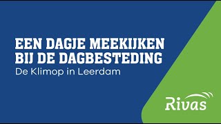 Rivas Dagbesteding | Een dagje meekijken op locatie