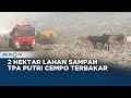 Kemarau Ekstrim, 2 Hektar Lahan Sampah TPA Putri Cempo Terbakar