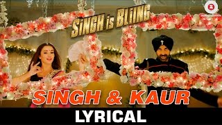 Singh & Kaur - Lyrical Video | Singh Is Bliing | Akshay Kumar & Amy Jackson | Manj Musik
