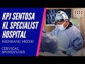 Cervical Spondylosis | Dr Ahmad Norshahrid | KPJ Sentosa KL