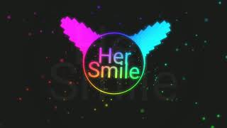 Her Smile - Original Mix