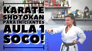 Karate Shotokan para iniciantes - Aula 1 - Soco!