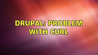 Drupal: Problem with cURL