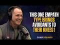 This ONE Empath Type Brings Avoidants to Their Knees | Chase Hughes | Motivational Speech