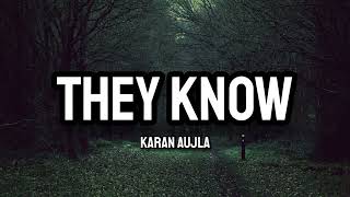 Karan Aujla - They Know (Lyrics)