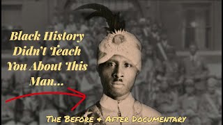 Noble Drew Ali \u0026 the FBI Infiltration of the Moorish Temples (Before \u0026 After Documentary)