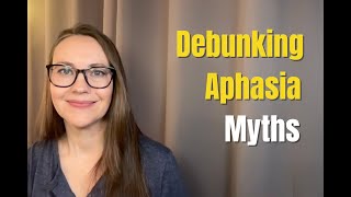 Debunking Aphasia Myths: Understanding the Reality Beyond Misconceptions