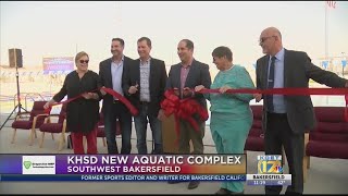 KHSD unveils new aquatic complex in Southwest Bakersfield