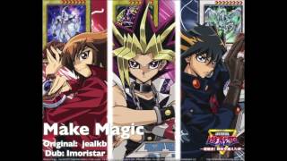 (Yu-Gi-Oh! 10th anniversary movie) MAKE MAGIC (ENG FAN DUB)