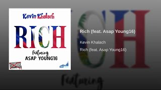 Kevin Khalach - Rich ft. ASAP Young16