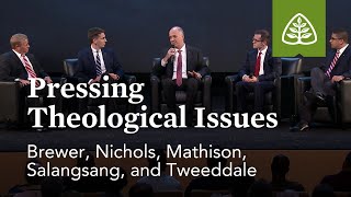 Panel Discussion - Pressing Theological Issues