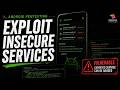 Exploiting Insecure Services in Android Apps | Android Pentesting