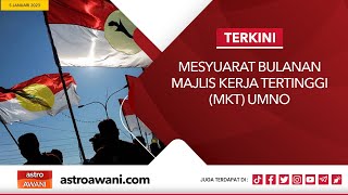 [LANGSUNG] Mesyuarat Bulanan Majlis Kerja Tertinggi (MKT) UMNO | 5 Januari 2023