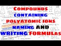 Compounds Containing Polyatomic Ions - Naming and Writing Chemical Formulas