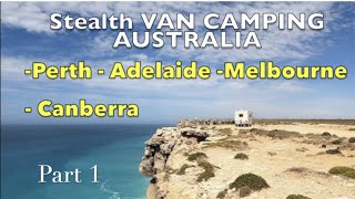 Stealth Vanlife van camping across Australia. VANLIFE Perth, Nullabor, Adelaide Melbourne, Canberra