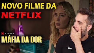 NOVO FILMÃO da NETFLIX - MÁFIA DA DOR - Bora !