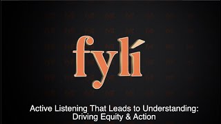 Active Listening That Leads to Understanding: Driving Equity & Action!