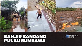 Recap Banjir Bandang Pulau Sumbawa, Picu Kerugian Besar