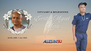 Live Streaming Uitvaart \u0026 Begrafenis: Enritiz Miquel Marie