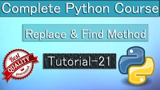 Find and Replace Method : Python tutorial 21