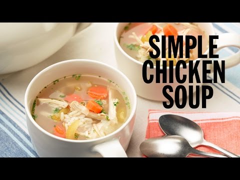 Simple Chicken Soup | Food Network Simple Chicken Soup | Food Network