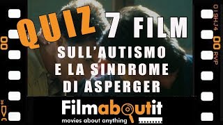 7 film sull'autismo e la sindrome di Asperger - QUIZ