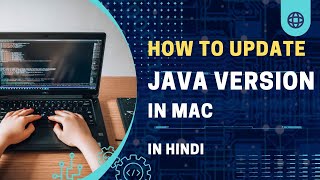 How to Update Java Version in MAC BOOK in HINDI | Java tutorial in HINDI | Check Java version in MAC