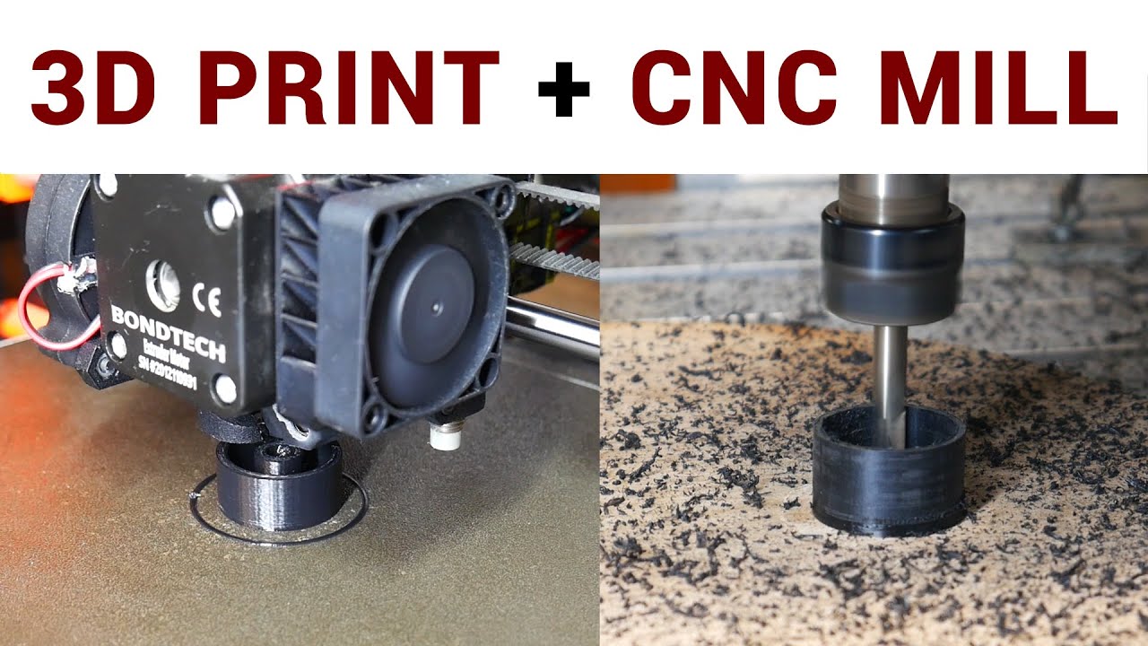 3D Printing + CNC Milling - Worth The Effort? - YouTube