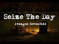 Seize The Day - Avenged Sevenfold | Lirik