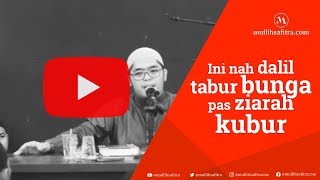 VP0057 (1439H) | Ini nah dalil tabur bunga pas ziarah kubur | Ustadz Muflih Safitra, M.Sc.