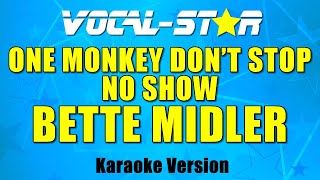 Bette Midler - One Monkey Don't Stop No Show Karaoke Song with Lyrics Vocal-Star Karaoke Version