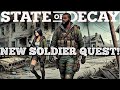 NEW QUEST TO FIND SOLDIERS in State of Decay 2 | Dedicated to Active Duty & Veterans