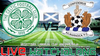 Celtic v Kilmarnock Viaplay Cup Semi-Final Live Watchalong (14/1/2023) FULL STREAM VOD