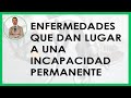 ENFERMEDADES que dan lugar a una INCAPACIDAD PERMANENTE