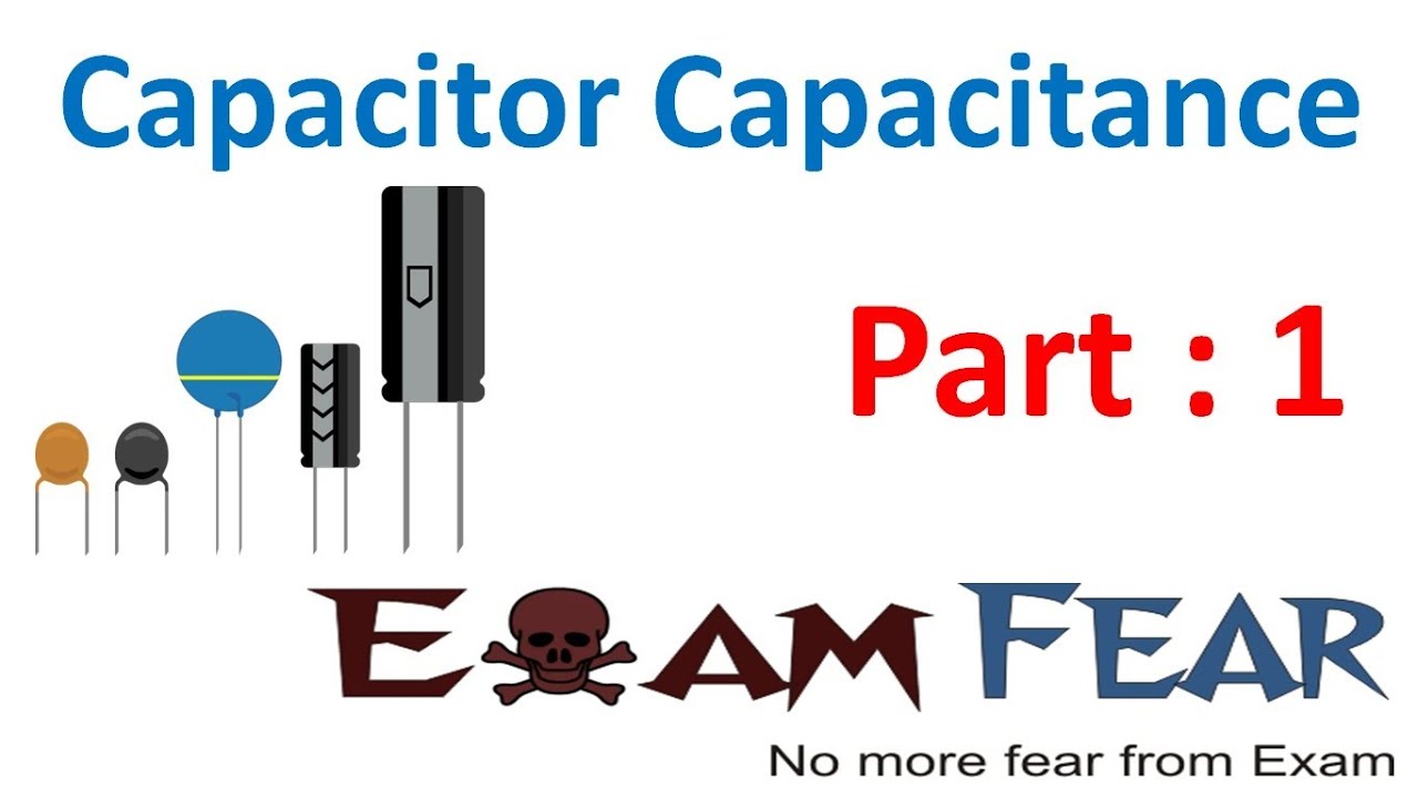 Physics Capacitor Capacitance Part 1 Introduction Cbse Class 12
