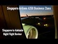 Singapore Airlines Business Class A350: Singapore to Adelaide Full Flight Review